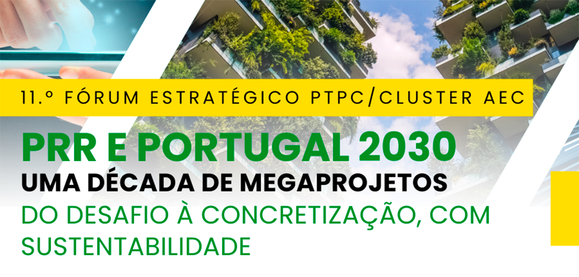 IP marca presença no 11º Fórum Estratégico da PTPC / Cluster AEC