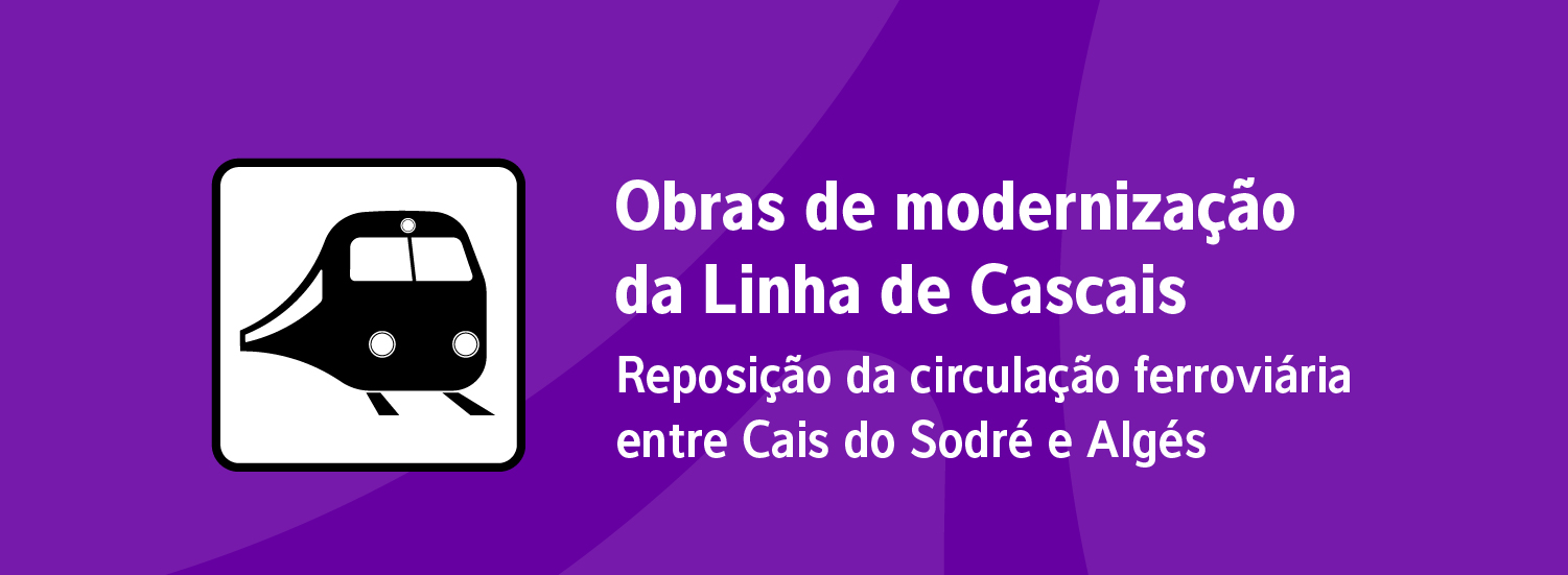 Imagem - Obras de modernização na Linha de Cascais: reposição da circulação ferroviária entre Cais do Sodré e Algés